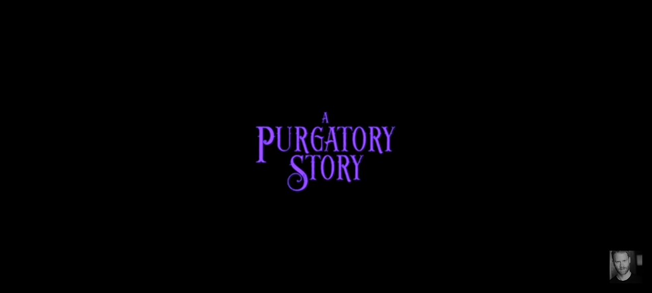 A PURGATORY STORY