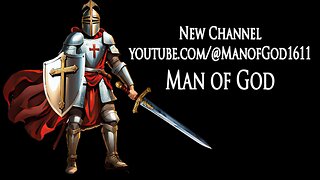 New YouTube Channel Trailer! YouTube.com/@ManofGod1611