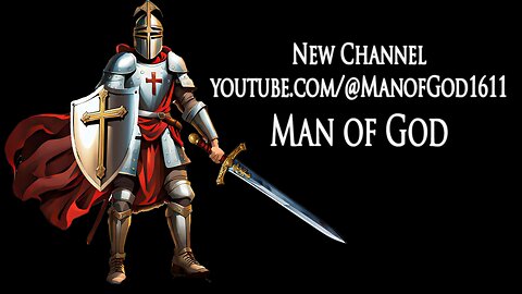 New YouTube Channel Trailer! YouTube.com/@ManofGod1611