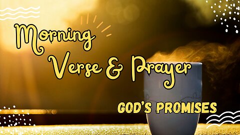 START Your Day with POWERFUL Morning Verse and Prayer! GOD'S PROMISES #morningprayers #devotion