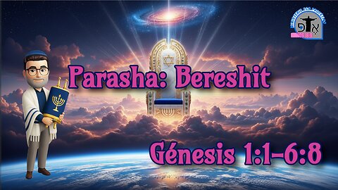 Porción Semanal de la Torah: (En Principio, Comienzo)