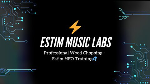 Professional Wood Chopping - Estim HFO Training