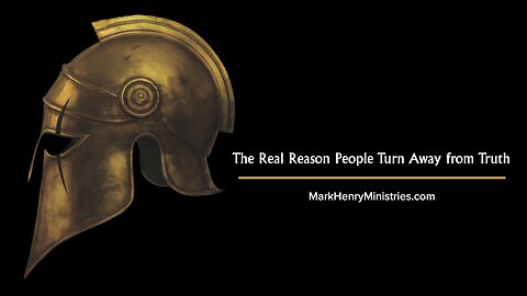 The Real Reason People Turn Away from Truth