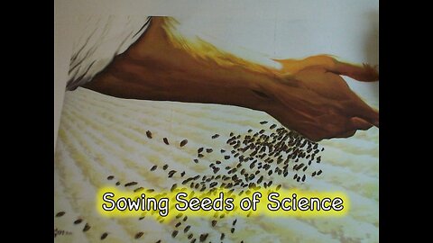 Sowing Seeds of Science, part 3