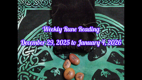Weekly Rune Reading: December 29, 2025 to January 4, 2026