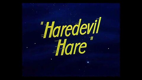 "Haredevil Hare" starring Bugs Bunny and Marvin the Martian