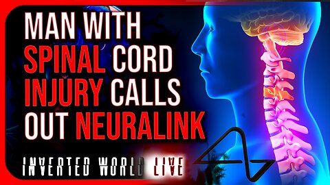 Man With Spinal Cord Injury Calls Out Neuralink