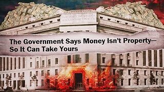 The Feds Are Arguing Your Money Isn't Your Property Now! Melissa, TruthStreamMedia 🛑🎯READ DESC🎯🛑