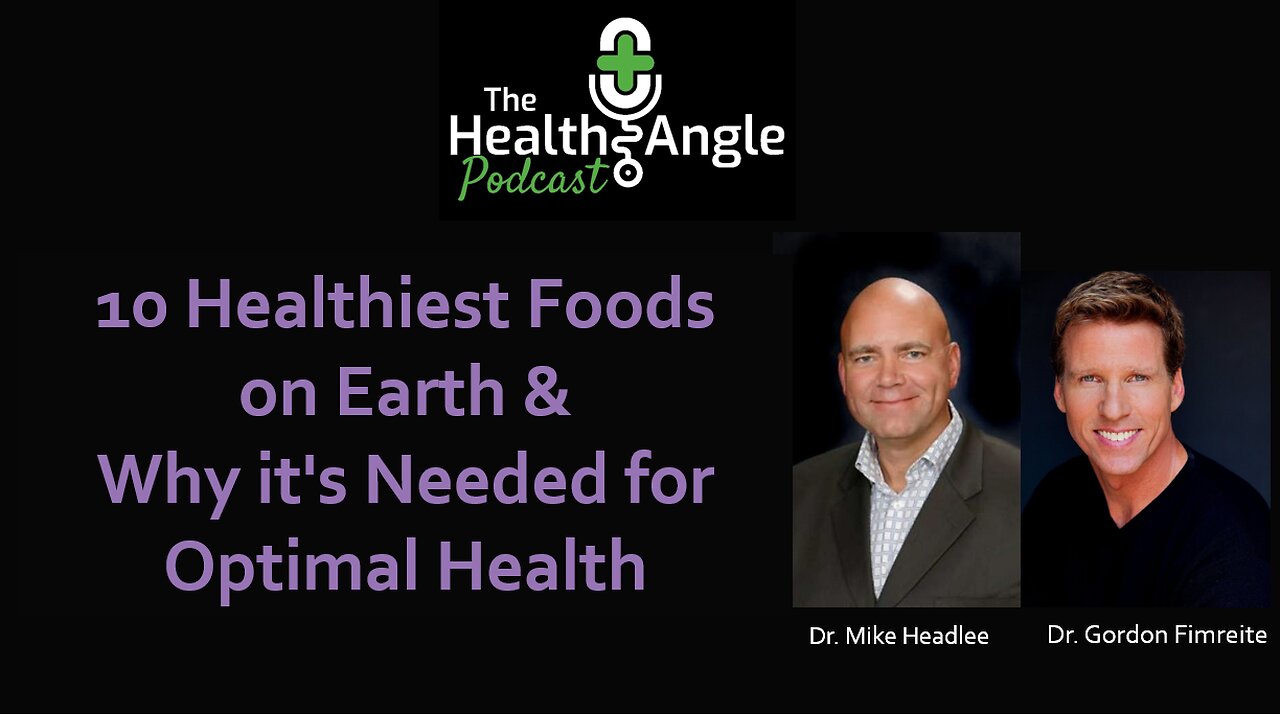 10 Healthiest Foods on Earth & Why it's Needed for Optimal Health