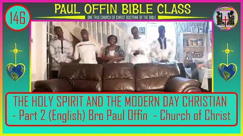 146| THE HOLY SPIRIT AND THE MODERN DAY CHRISTIAN - Part 2 (ENG) Bro Paul Offin - Church of Christ