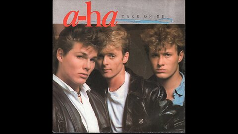 a-ha - Take On Me