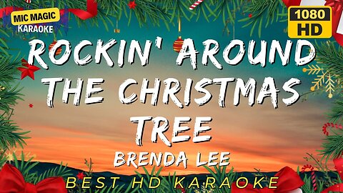 ROCKIN' AROUND THE CHRISTMAS TREE - BRENDA LEE - KARAOKE