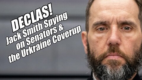 DECLAS! Jack Smith Spying on Senators. Ukraine Coverup, Oct 7, 2025