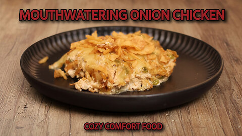 Irresistible French Onion Chicken Casserole Recipe!