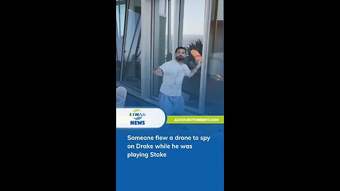 Someone flew a drone to spy on Drake while he was playing Stake- KTM Ads Agency - accountforrent.com