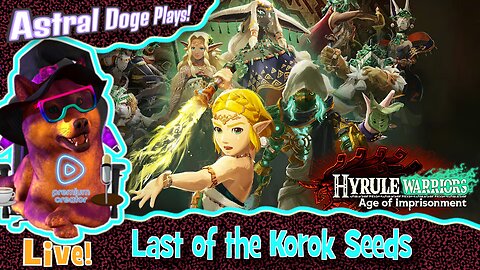 Hyrule Warriors: Age of Imprisonment ~LIVE!~ Last of the Korok Seeds