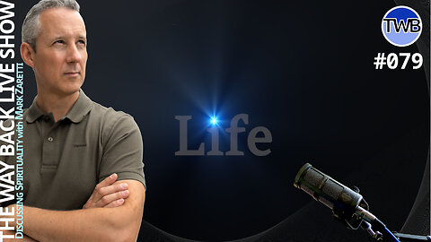 Before the Beginning! Love, Light, Truth & You! - TWB Live Ep.079 Spirituality w Mark Zaretti