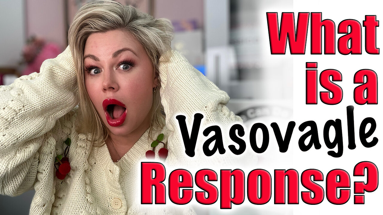 What is a Vasovagle Response? What Cause it? How do you Fix it? Wannabe Beauty Guru