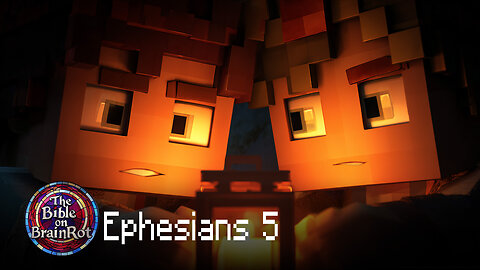 Ephesians 5 — “Walk in the Light” | The Bible on BrainRot