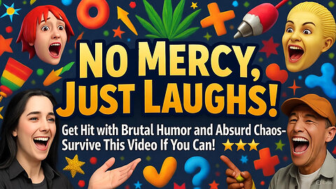 .No Mercy, Just Laughs! Get Hit with Brutal Humor and Absurd Chaos"