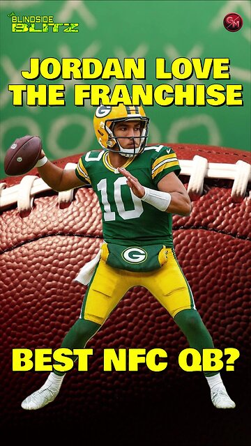 Is Jordan Love the Best QB in the NFC?