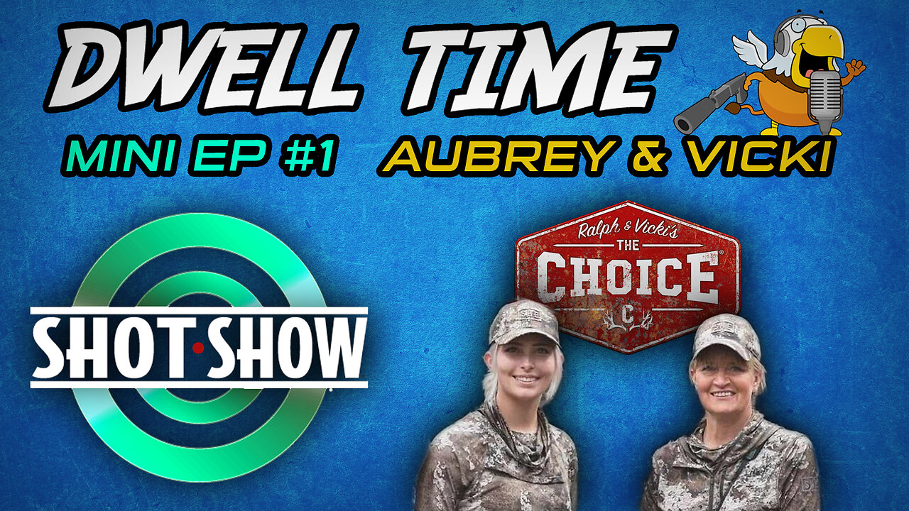 SHOT Show Mini Podcast #1: Aubrey & Vicki From The Choice TV