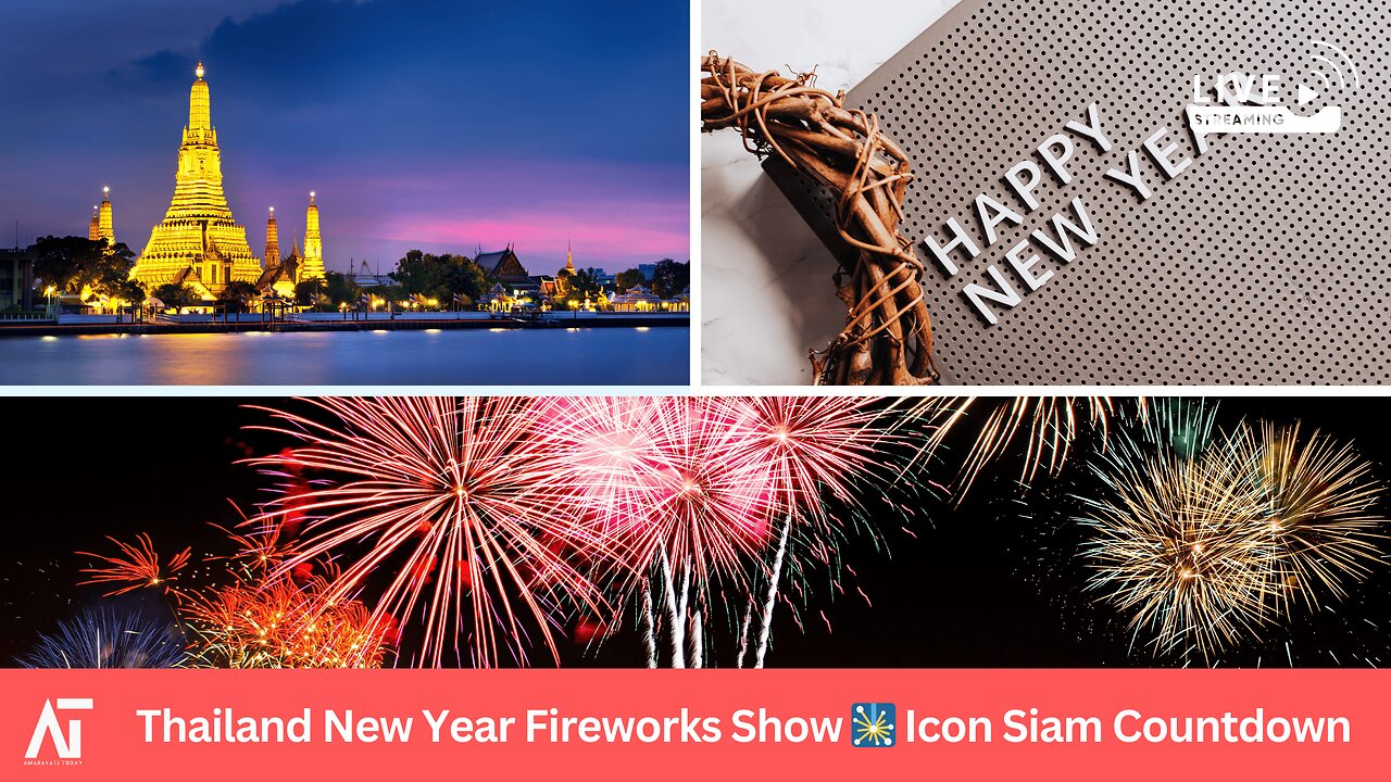 Bangkok New Year Countdown & Icon Siam Fireworks 2025 | Amaravati Today