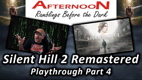 Silent Hill 2 Remastered Playthrough - Part 4