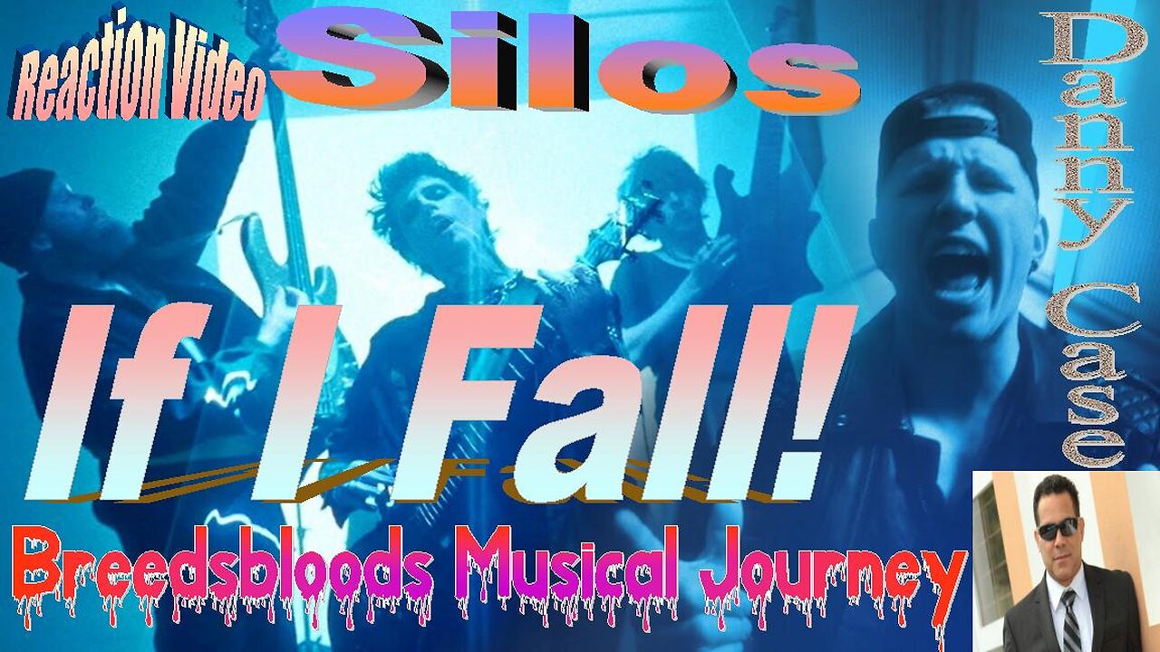 Silos - If I Fall! (ft. Danny Case of From Ashes to New) - Breedsbloods Musical Journey