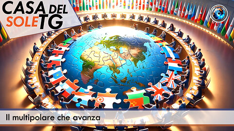 CasaDelSoleTG - 05.12.25 - Il multipolare che avanza