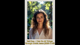 Set Free - I Can Do All Things Through Christ Jesus (2025-11-25)