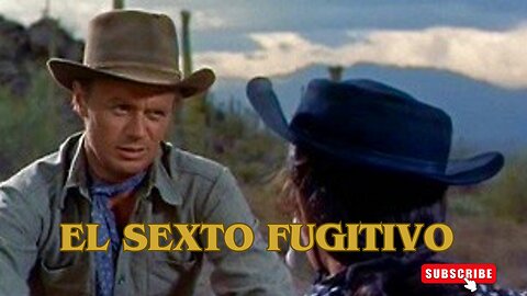 El Sexto Fugitivo / Películas del Oeste