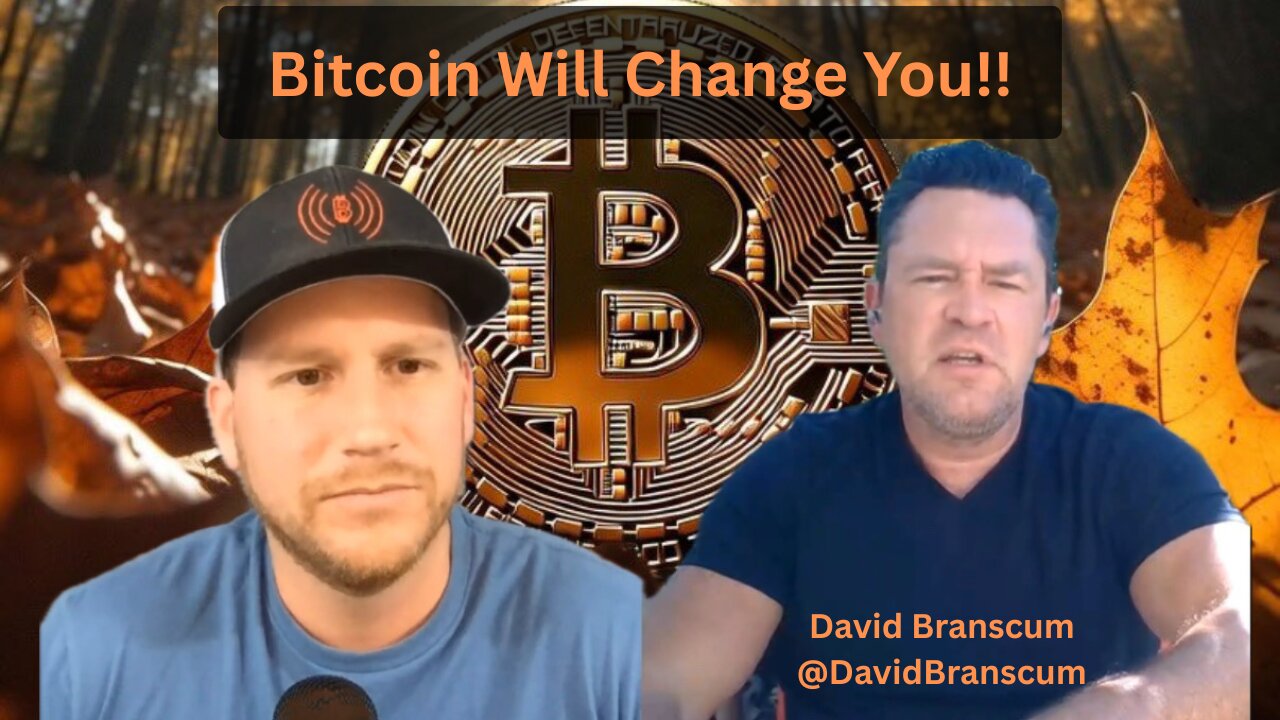 #27 Bitcoin is a LIFE Changer | Bitcoin Mining is a World Changer | W/ David Branscum