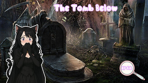 Episode 12: The Tomb Below | True Fear: Forsaken Souls Part 1