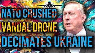 Douglas Macgregor- Russia's Vandal Drone Crushes NATO's Final Hope In Ukraine!!!