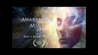 AWAKENING MIND: KNOW THYSELF (FULL MOVIE) 🎬