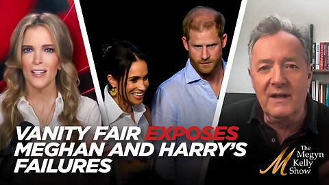 Vanity Fair Cover Story Unloads on Meghan Markle and Prince Harry for Failures, with Piers Morgan