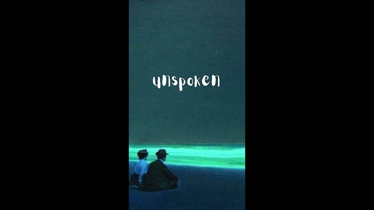 "unspoken"