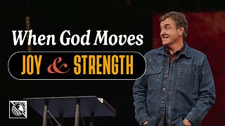 When God Moves [Joy & Strength]