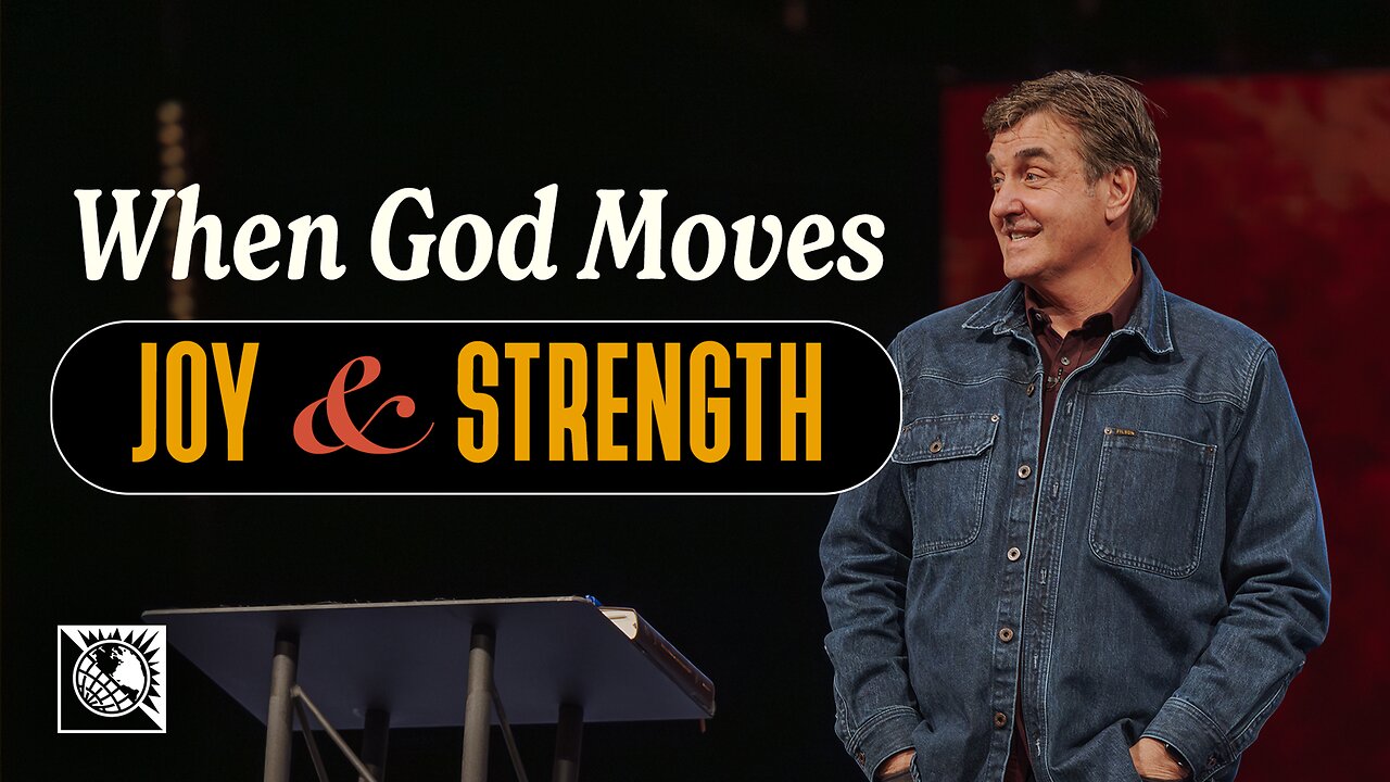 When God Moves [Joy & Strength]