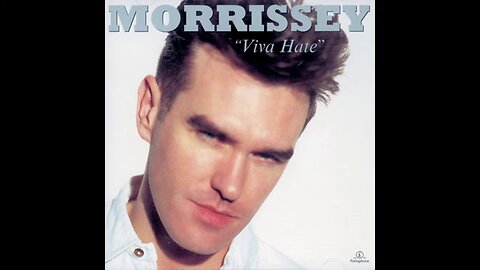 Morrissey - Viva Hate (1988) {Full Album] EMI Centenary Edition