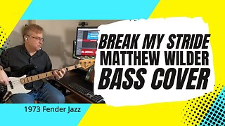 Break My Stride - Matthew Wilder - bass cover | 1973 Fender Jazz bass