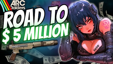 Easy $ 5 Million in Arc Raiders