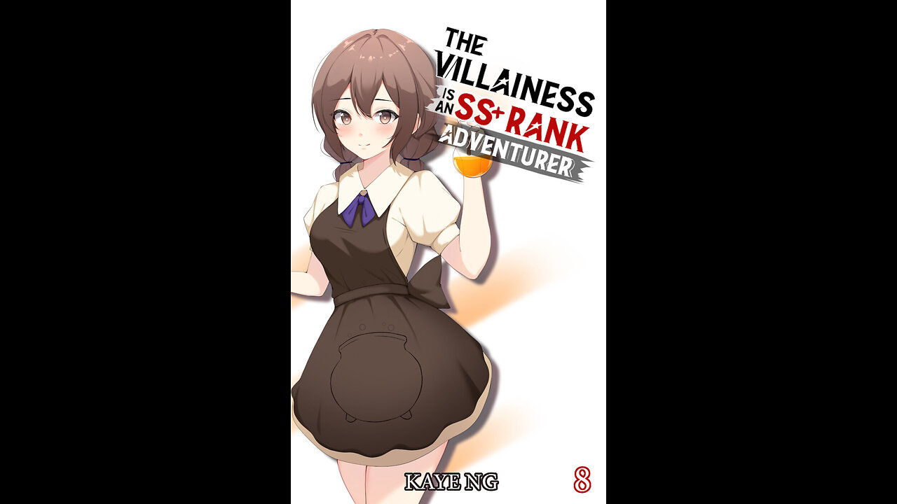 The Villainess Is An SS+ Rank Adventurer Vol. 8