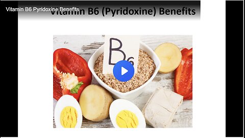 Vitamin B6 Pyridoxine Benefits