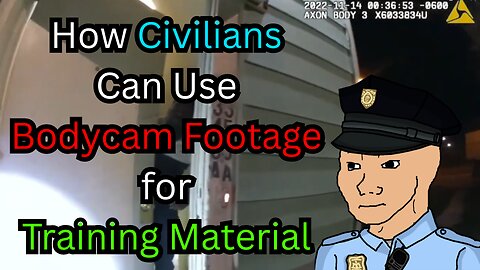 Analyzing Police Bodycam Footage for the Minuteman Training Mindset