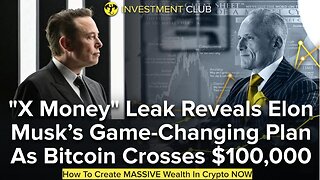 "X Money" Leak Reveals Elon Musk’s Game-Changing Plan As Bitcoin Crosses $100,000