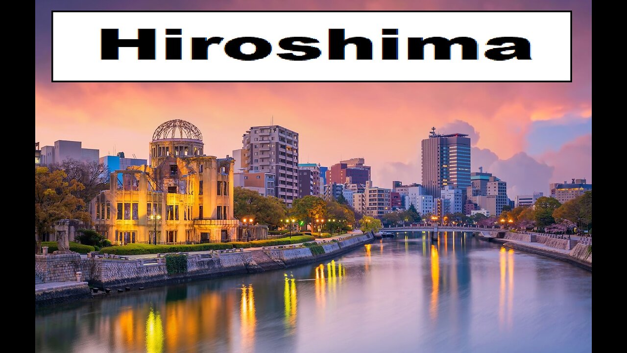 CITY OF WORLD---HIROSCIMA