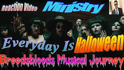Ministry - Every Day Is Halloween - Breedsbloods Musical Journey