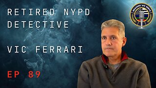 Episode 89 retired NYPD Detective Vic Ferrari